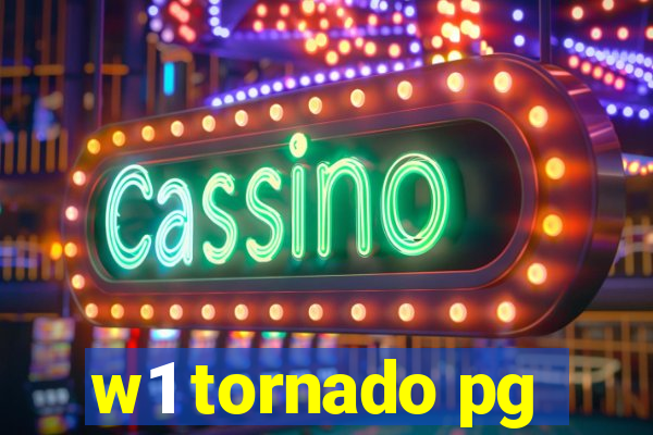 w1 tornado pg